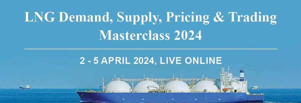 LNG Demand Supply Pricing and Trading Masterclass 2024